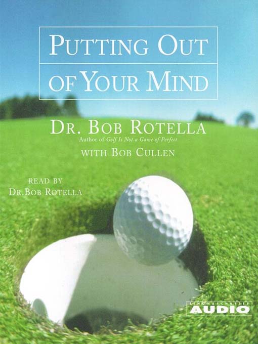 Title details for Putting Out of Your Mind by Bob Rotella - Wait list